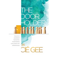 The Door Holder: The Art of Leadership Navigation: Transforming Challenges into Opportunities.