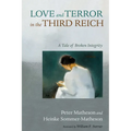 Love and Terror in the Third Reich: A Tale of Broken Integrity