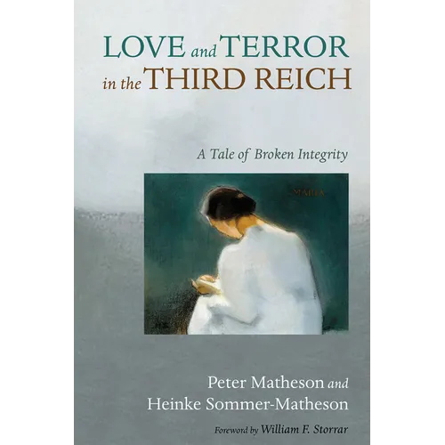 Love and Terror in the Third Reich: A Tale of Broken Integrity
