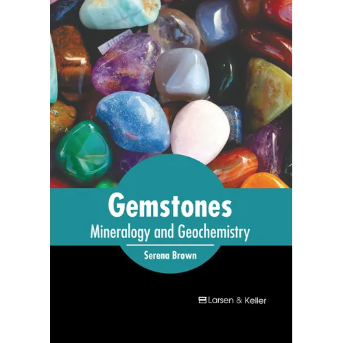 Gemstones: Mineralogy and Geochemistry