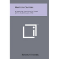 Mystery Centers: A Series Of Fourteen Lectures Given In Dornach, 1923