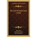 The Life Of Saint Clare (1910)