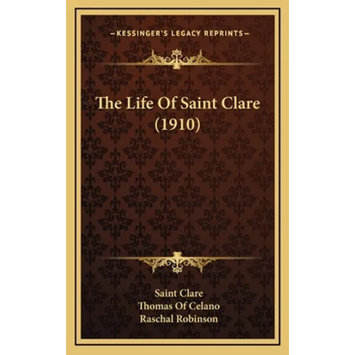The Life Of Saint Clare (1910)