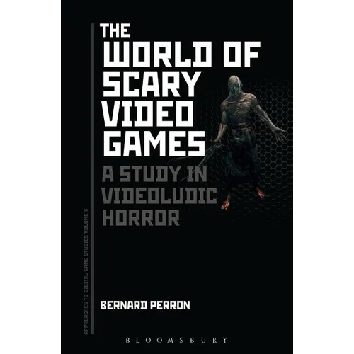 The World of Scary Video Games: A Study in Videoludic Horror