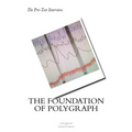 The Pre Test Interview The Foundation of Polygraph