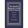The Spanish Speakers in the United States: A History