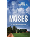 Moses: A Sharecropper's Son