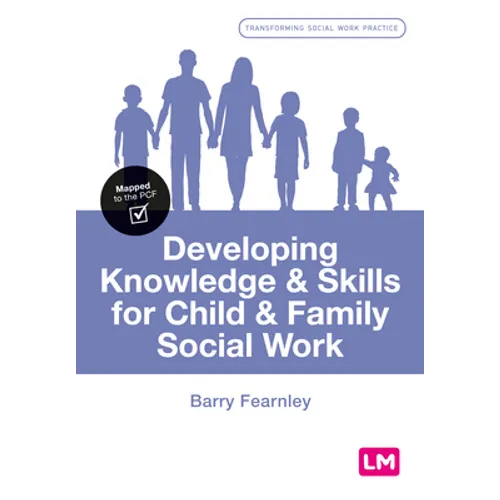 Developing Knowledge and Skills for Child and Family Social Work