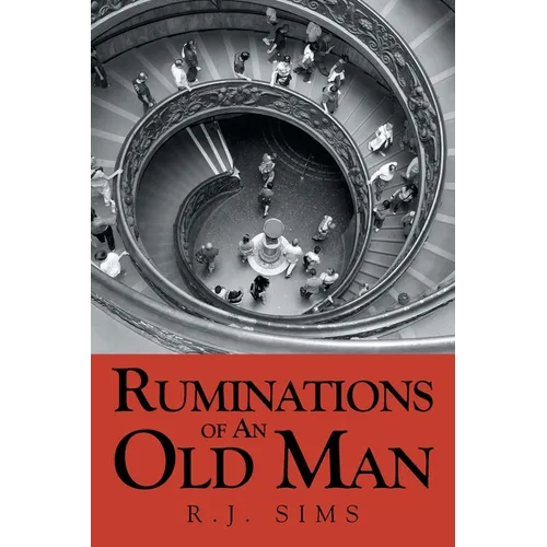 Ruminations Of An Old Man
