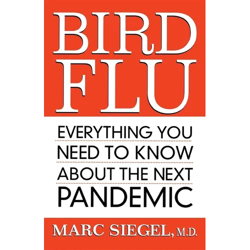 Bird Flu: Everything You Need to Know about the Next Pandemic