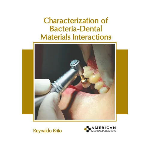 Characterization of Bacteria-Dental Materials Interactions