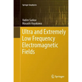 Ultra and Extremely Low Frequency Electromagnetic Fields