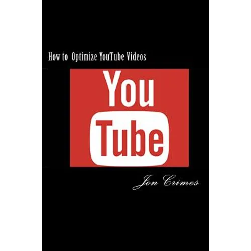 How to Optimize YouTube Videos: 1st Page Ranking on YouTube and Google in as little as 48 hours!