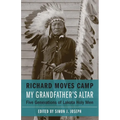 My Grandfather's Altar: Five Generations of Lakota Holy Men