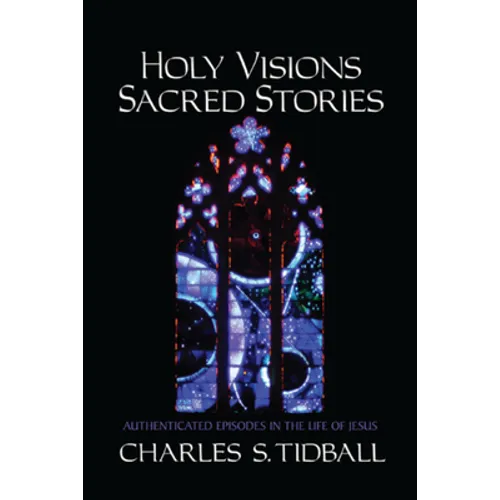 Holy Visions, Sacred Stories