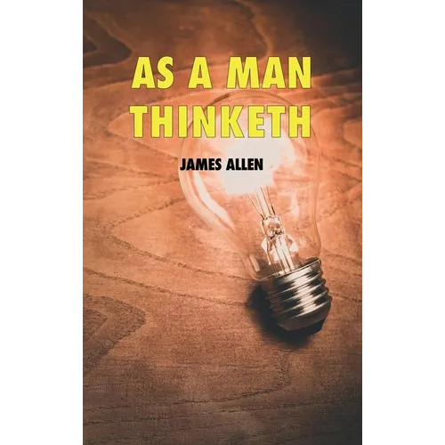 As a man thinketh