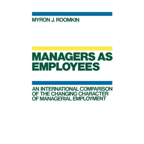 Managers as Employees