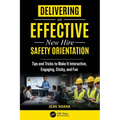 Delivering an Effective New Hire Safety Orientation: Tips and Tricks to Make It Engaging, Interactive, Sticky and Fun