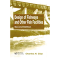 Design of Fishways and Other Fish Facilities