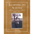 Learning to Survive: Living in Two Worlds