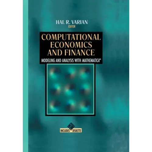 Computational Economics and Finance: Modeling and Analysis with Mathematica(r)