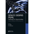 Space Debris Peril: Pathways to Opportunities