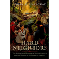 Hard Neighbors: The Scotch-Irish Invasion of Native America and the Making of an American Identity