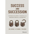 Success and Succession: Unlocking Value, Power, and Potential in the Professional Services and Advisory Space