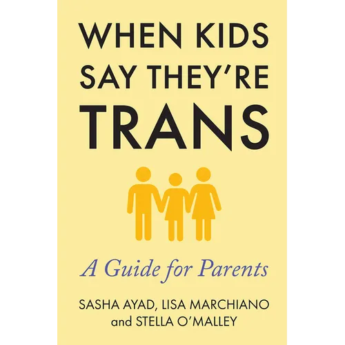 When Kids Say They're Trans: A Guide for Parents