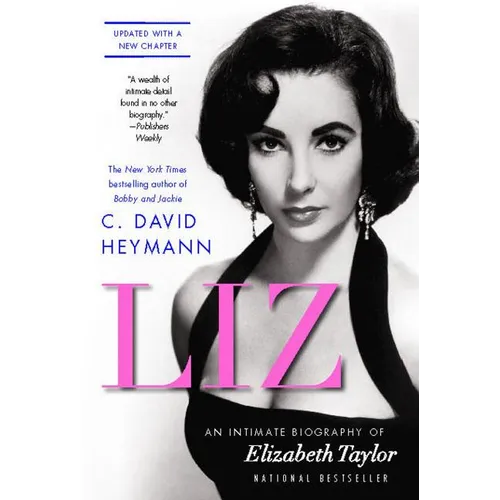 Liz: An Intimate Biography of Elizabeth Taylor (Updated)