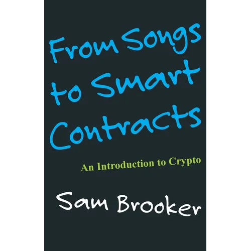 From Songs to Smart Contracts- An Introduction to Cyrpto