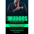 How to Make Millions When Thousands Have Been Laid Off Featuring Stedman Graham