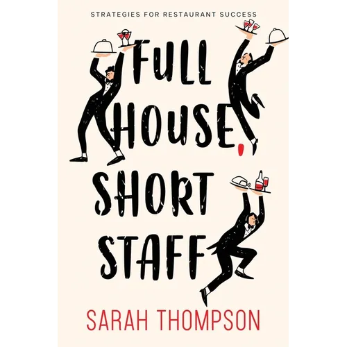 Full House, Short Staff: Strategies for Restaurant Success