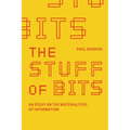 The Stuff of Bits: An Essay on the Materialities of Information