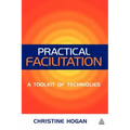 Practical Facilitation: A Toolkit of Techniques