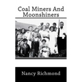 Coal Miners and Moon Shiners