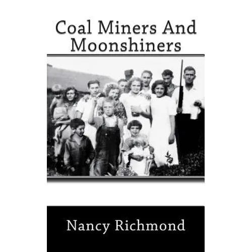Coal Miners and Moon Shiners