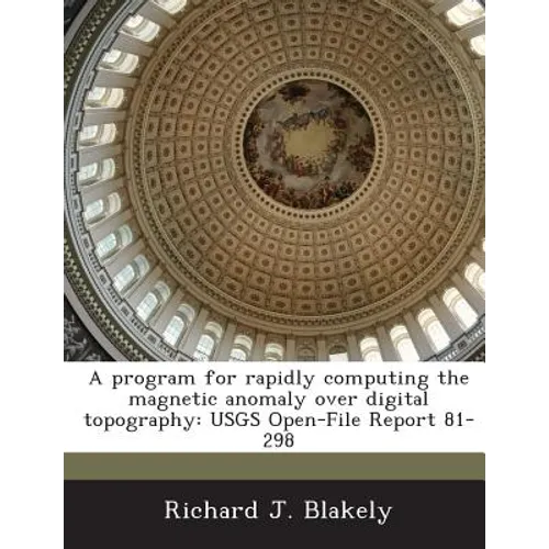 A program for rapidly computing the magnetic anomaly over digital topography: USGS Open-File Report 81-298