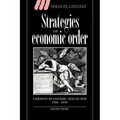 Strategies of Economic Order: German Economic Discourse, 1750 1950