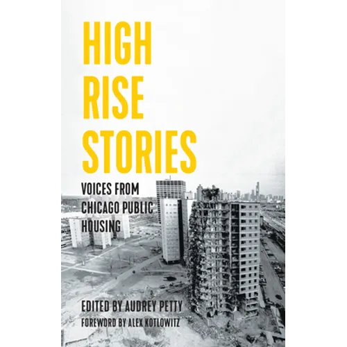 High Rise Stories: Voices from Chicago Public Housing