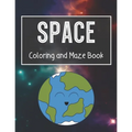 Space Coloring and Maze Book: Simple Activity Book for Kids (Planets, Stars, Rocket, Astronauts)