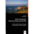 Socio-economic Restructuring and Health