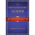 The Revolutionary Leader: Manifesting Kingdom Leadership