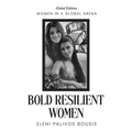 Bold Resilient Women: Women in a Global Arena