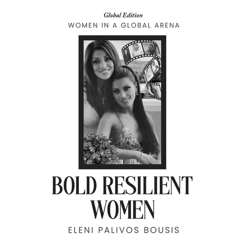 Bold Resilient Women: Women in a Global Arena