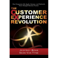 The Customer Experience Revolution: How Companies Like Apple, Amazon, and Starbucks Have Changed Business Forever