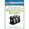 Municipal Bonds - What You Need To Know To Start Earning Tax-Free Income