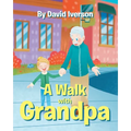 A Walk With Grandpa