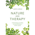 Nature and Therapy: Understanding Counselling and Psychotherapy in Outdoor Spaces