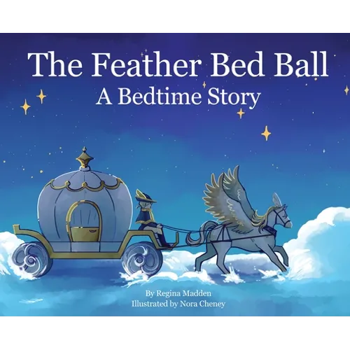 The Feather Bed Ball: A Bedtime Story